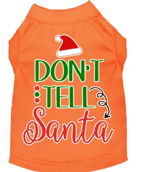 Don't Tell Santa Screen Print Dog Shirt Orange Xl