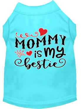Mommy Is My Bestie Screen Print Dog Shirt Aqua Lg